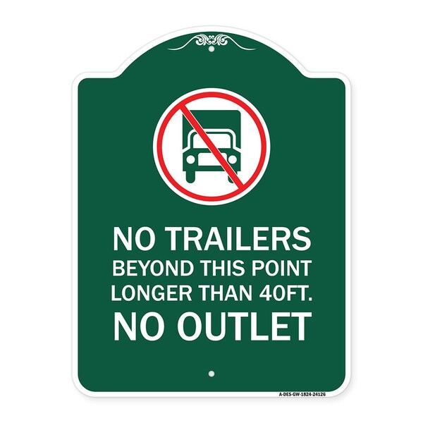 Driveway No Trailers Beyond This Point Longer Than 40 Ft No Outlet with Graphic, A-DES-GW-1824-24126